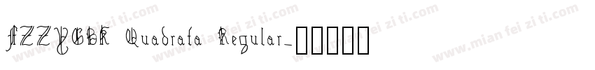 FZZYGBK Quadrata Regular字体转换